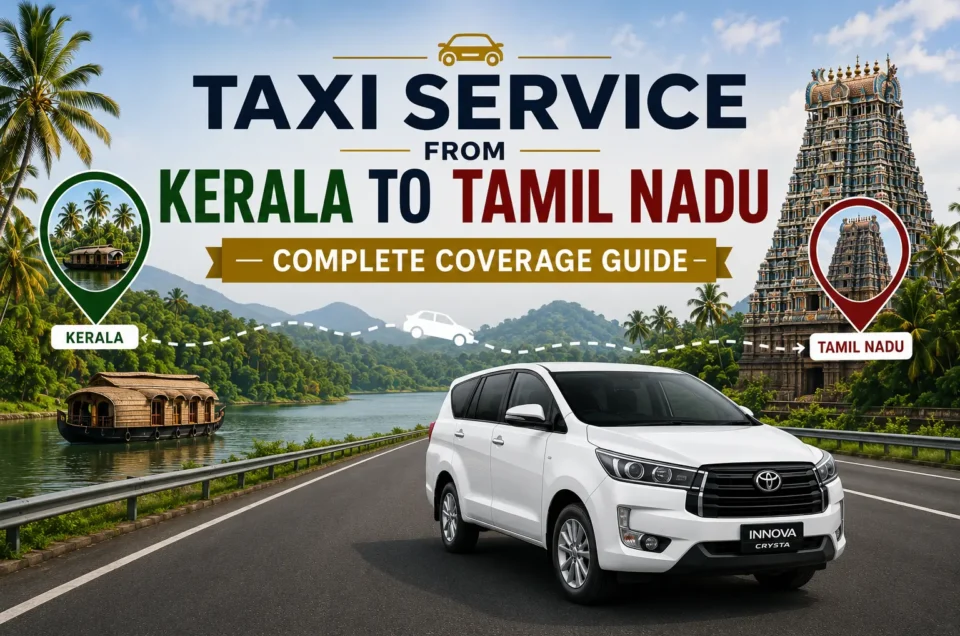 Taxi Service from Kerala to Tamil Nadu